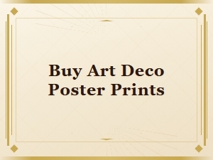 Buy Art Deco Poster Prints – Stylish Wall Art & Decor